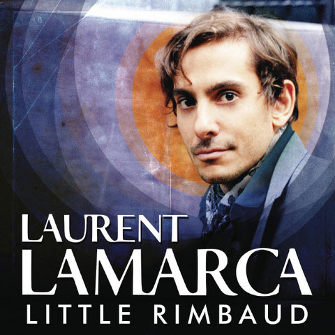 Laurent Lamarca - Little Rimbaud