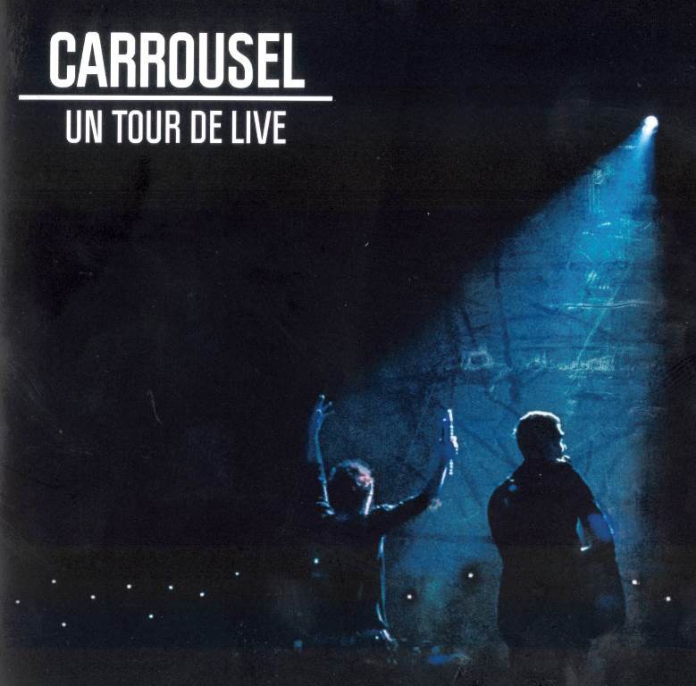 Carrousel, Un Tour de Live