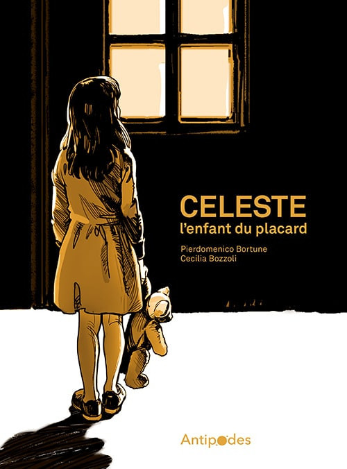 La couverture de « Celeste, l’enfant du placard » de Cecilia Bozzoli et Pierdomenico Bortune. (Image: Edition Antipodes)