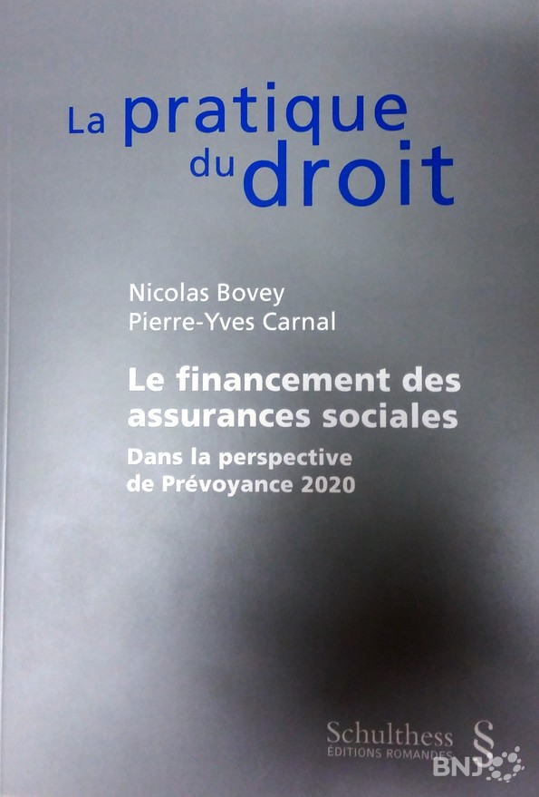 « Le financement des assurances sociales, dans la perspective de Prévoyance 2020 » de Pierre-Yves Carnal et Nicolas Bovey