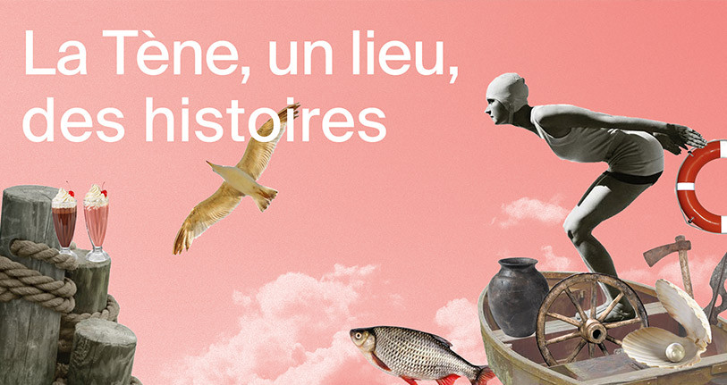 La Tène, un lieu, des histoires
