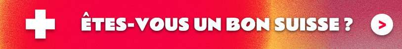 Êtes-vous un bon suisse ?