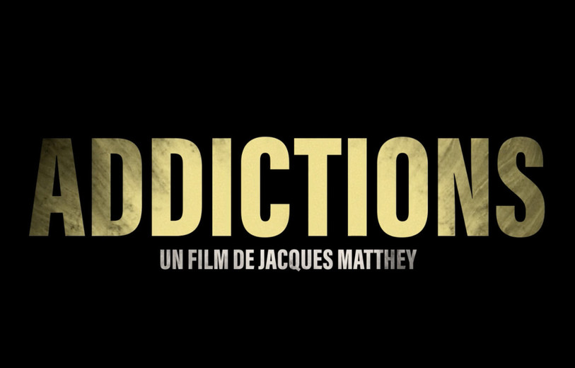 Le film Addictions (photo : Addictions)