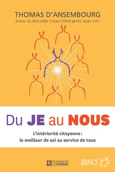 Du JE au NOUS : ouvrage de Thomas D'Ansembourg