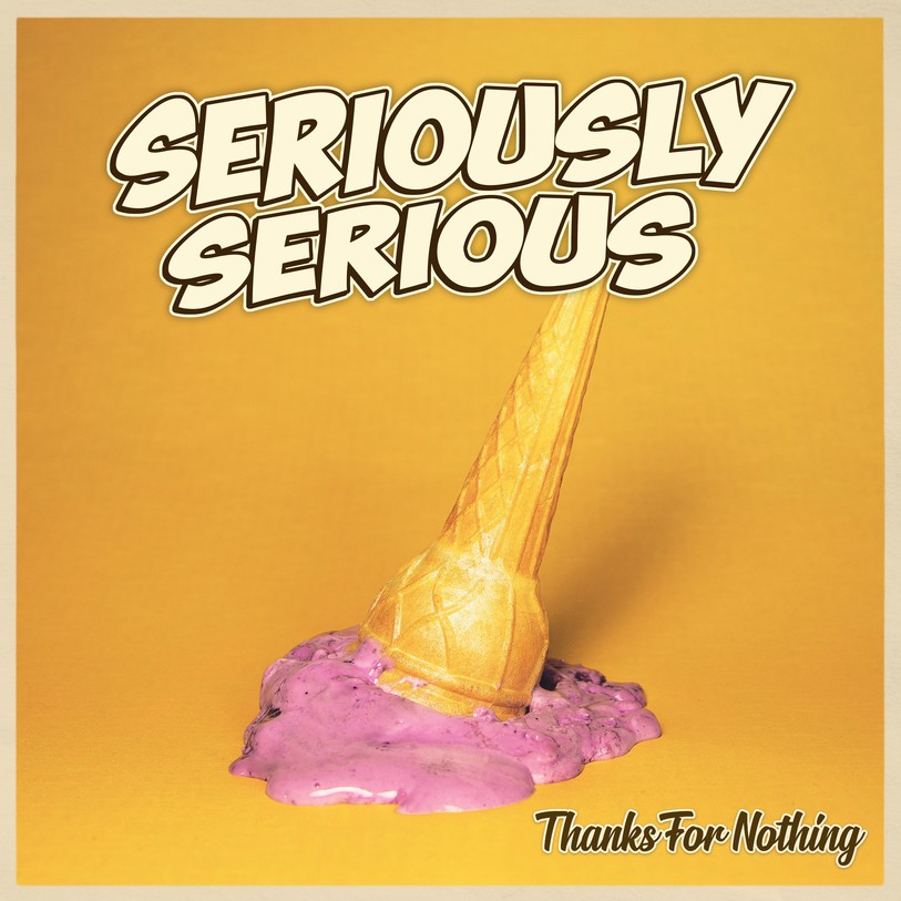 Seriously Serious, Thanks for Nothing (pochette)