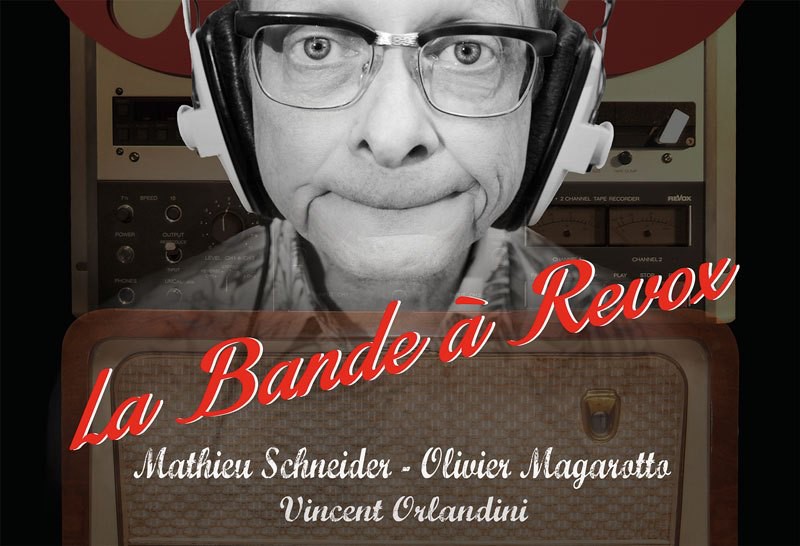Affiche du spectacle La bande à revox