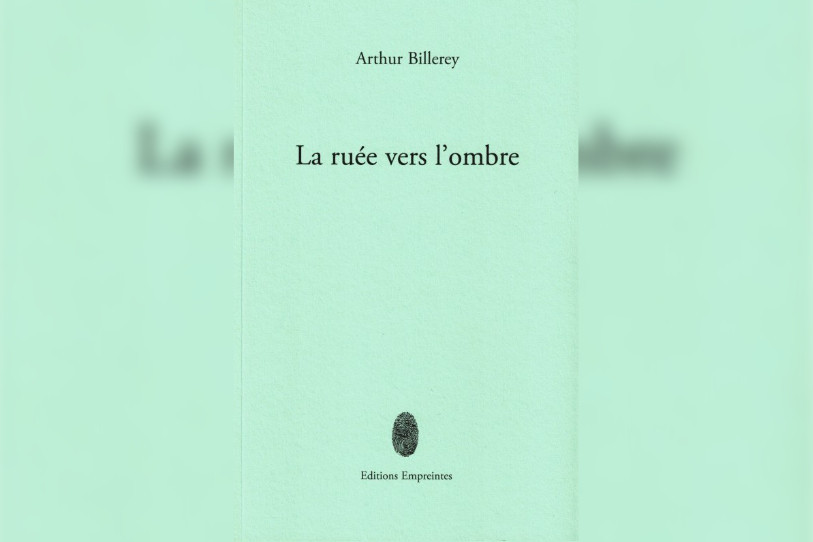 La ruée vers l’ombre d’Arthur Billerey. (Photo : Editions Empreintes)