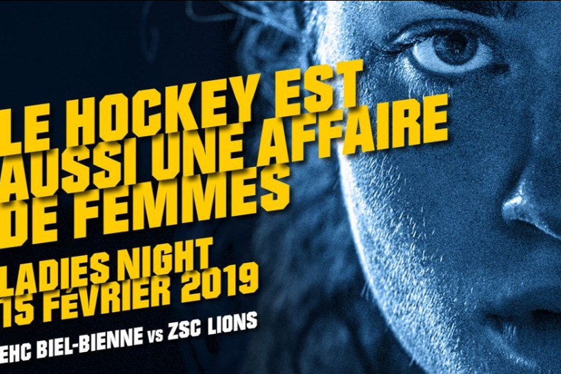 C'est avec ce slogan que le HC Bienne tente d'attirer les dames au stade ce vendredi.