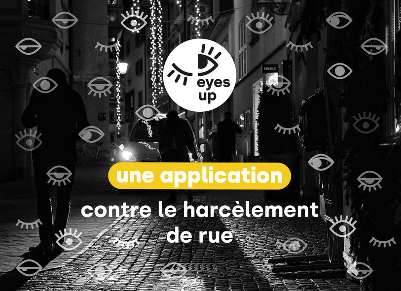 L'application Eyes Up souhaite lutter contre le harcèlement sexuel dans les lieux publics.