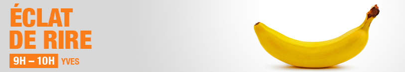 Dimanche 9h-10h Eclat de rire avec Yves