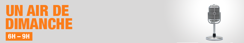 Dimanche 6h-9h Un Air de dimanche