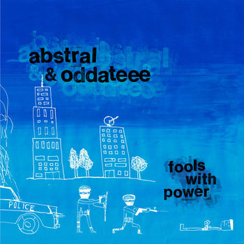 Abstral & Oddateee, Fools with Power (Pochette)