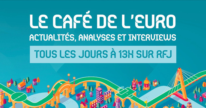 L'émission Le Café de l'Euro est à écouter du lundi au vendredi dès 13h.