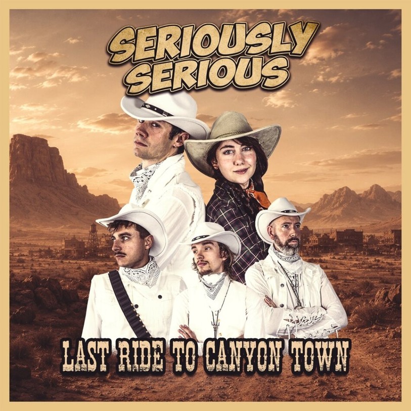 Seriously Serious, Last Ride to Canyon Town (pochette)