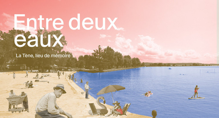 Entre deux eaux. La Tène, lieu de mémoire